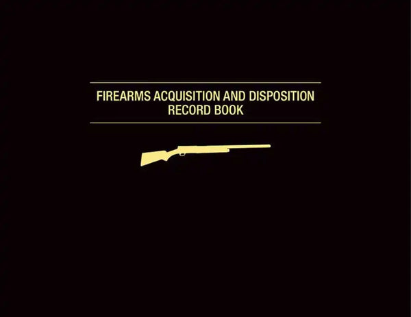 Firearms Acquisition and Disposition Record Book - Spiral