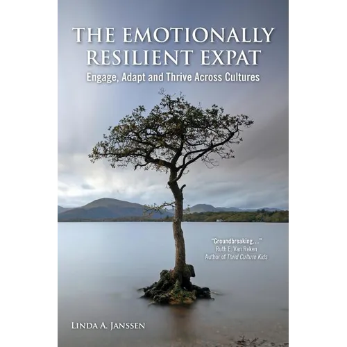 The Emotionally Resilient Expat - Engage, Adapt and Thrive Across Cultures - Paperback
