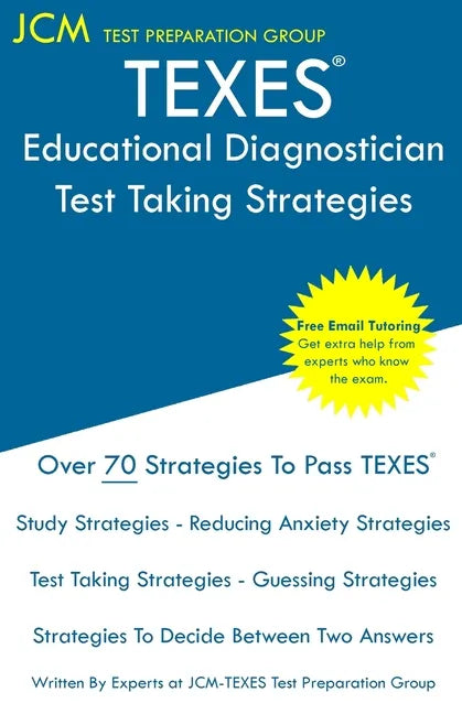 TEXES Educational Diagnostician - Test Taking Strategies: TEXES 153 Exam - Free Online Tutoring - New 2020 Edition - The latest strategies to pass you - Paperback