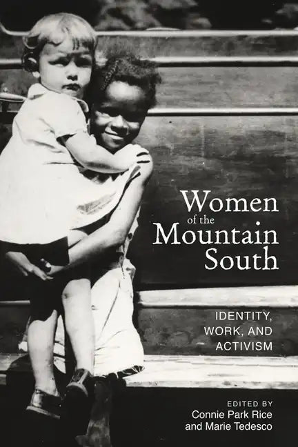 Women of the Mountain South: Identity, Work, and Activism - Paperback