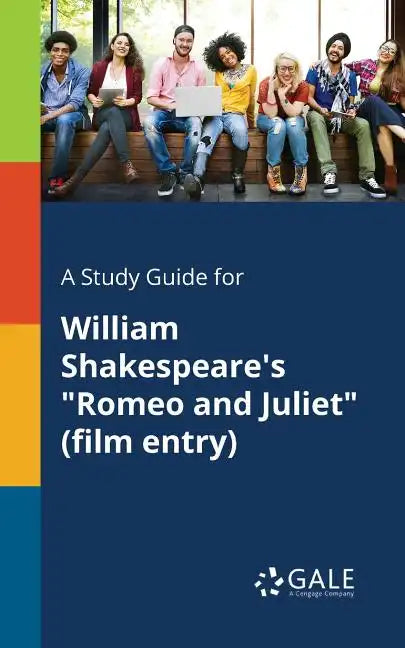 A Study Guide for William Shakespeare's "Romeo and Juliet" (film Entry) - Paperback