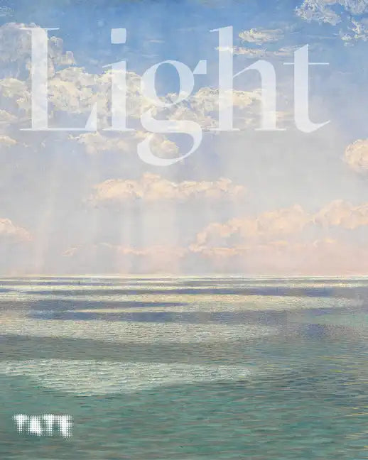 Light: How Art Captures Radiance How Art Captures Illumination - Paperback