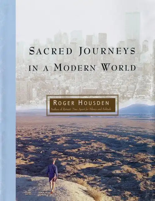 Sacred Journeys in a Modern World - Paperback