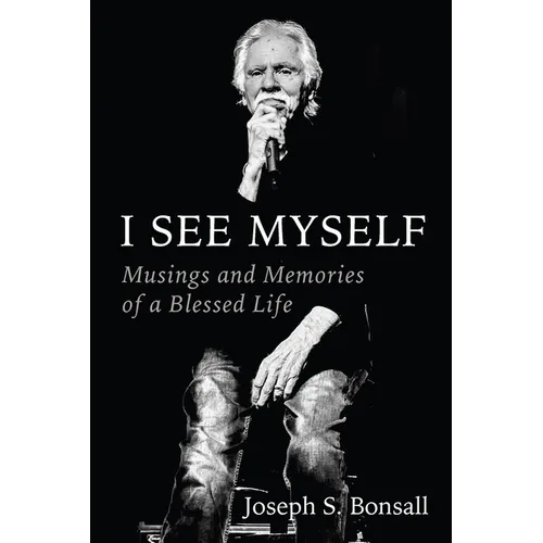 I See Myself: Musings and Memories of a Blessed Life - Hardcover