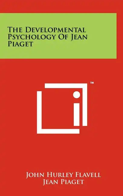 The Developmental Psychology of Jean Piaget - Hardcover