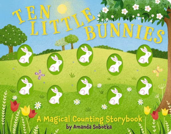 Ten Little Bunnies: A Magical Counting Storybook - Board Book