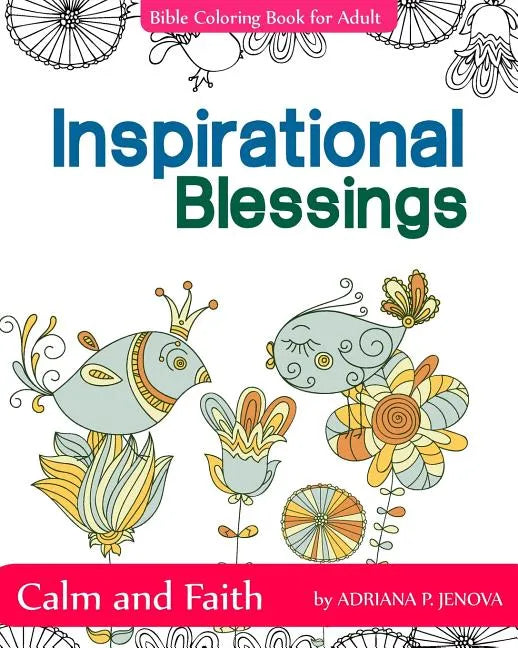 Inspirational Blessings Bible: Adult Coloring Book: Calm and Faith: Quotes for Inspiration, Calm and Faith, The Gift of Coloring, Color Creative Dood - Paperback