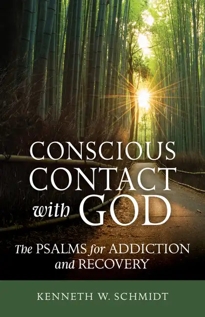 Conscious Contact with God: The Psalms for Addiction and Recovery - Paperback