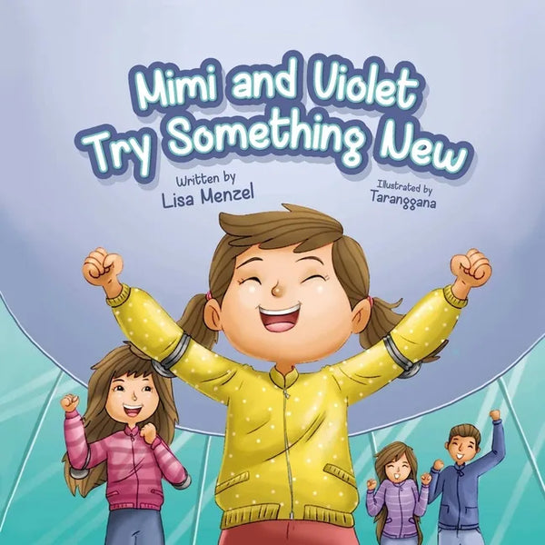Mimi and Violet Try Something New - Paperback
