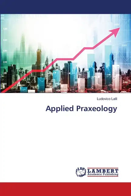 Applied Praxeology - Paperback