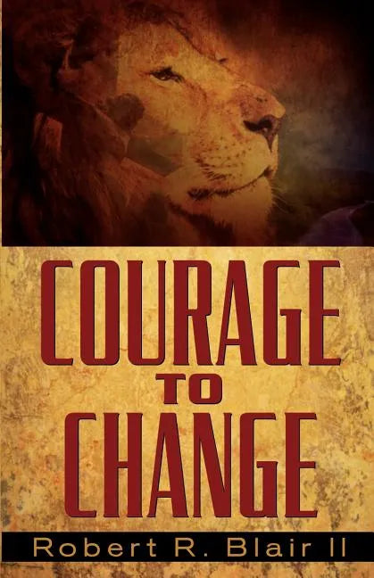 Courage to Change - Paperback
