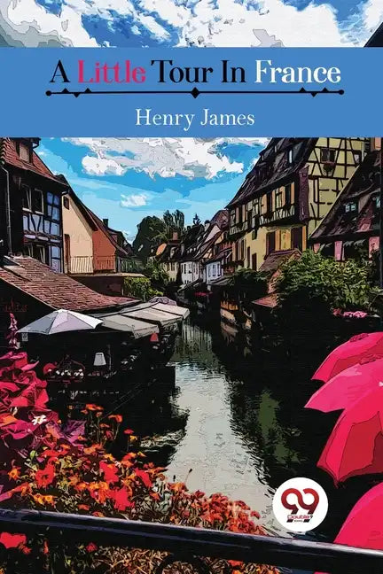 A Little Tour in France - Paperback