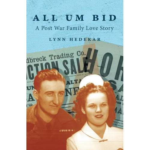 All Um Bid: A Post War Family Love Story - Paperback