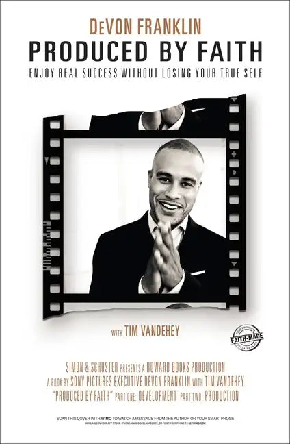 Produced by Faith: Enjoy Real Success Without Losing Your True Self - Paperback