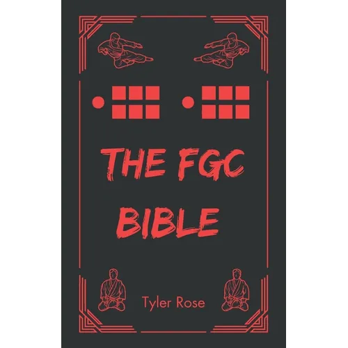 The FGC Bible: An Esoteric Guide to Fighting Games - Paperback