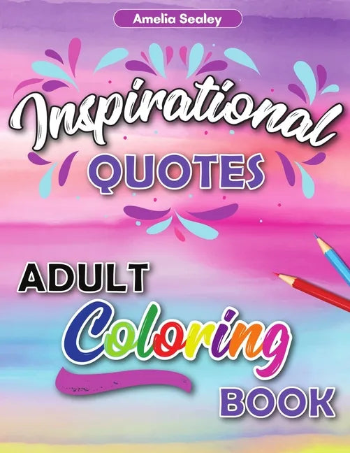 Motivational Adult Coloring Book: Inspirational Coloring Book for Adults - Paperback