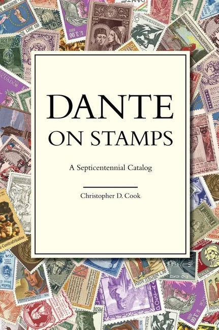 Dante on Stamps: A Septicentennial Catalog - Hardcover