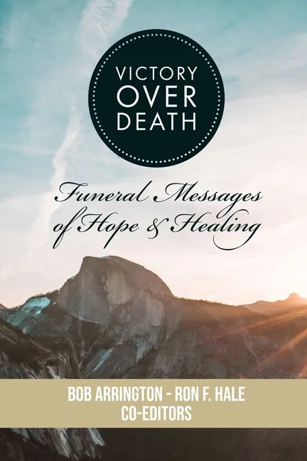 Victory Over Death: Funeral Messages of Hope and Healing - Paperback