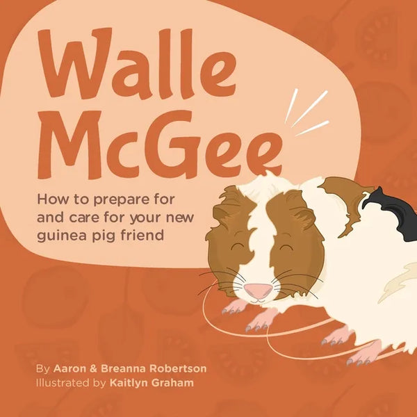 Walle McGee: How to prepare for and care for your new guinea pig friend - Paperback