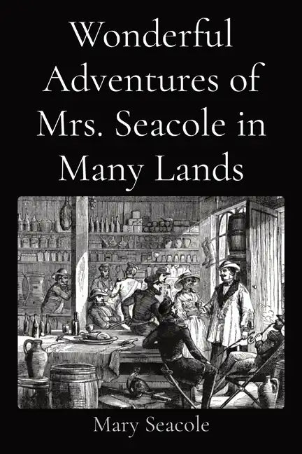 Wonderful Adventures of Mrs. Seacole in Many Lands - Paperback