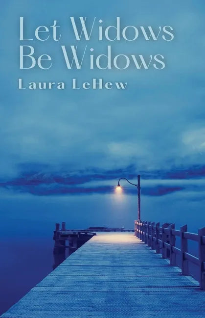 Let Widows Be Widows - Paperback