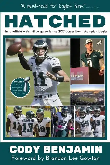 Hatched: The Unofficially Definitive Guide to the 2017 Super Bowl Champion Eagles - Paperback