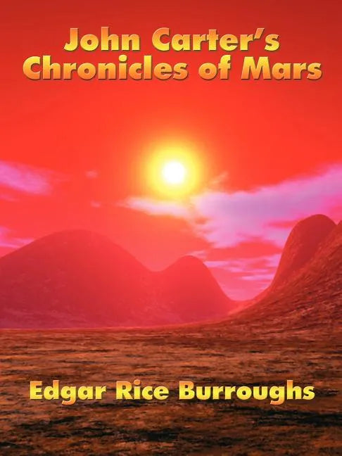 John Carter's Chronicles of Mars - Paperback