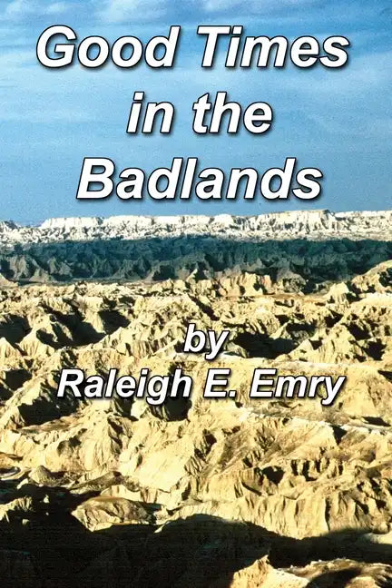 Good Times in the Badlands - Paperback
