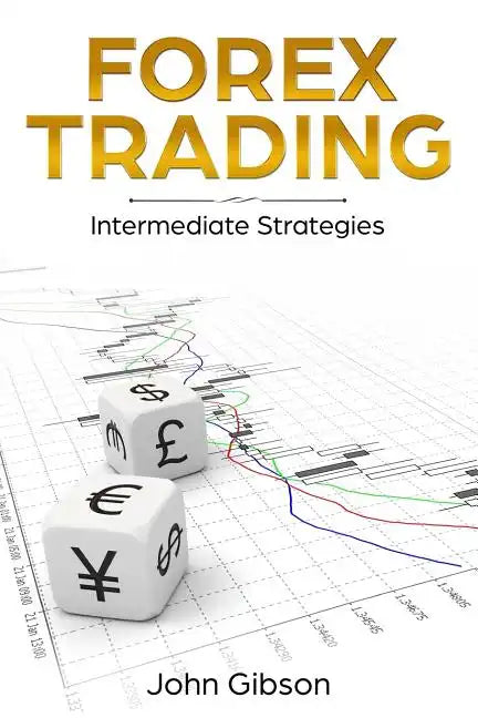 Forex Trading: Intermediate Strategies - Paperback