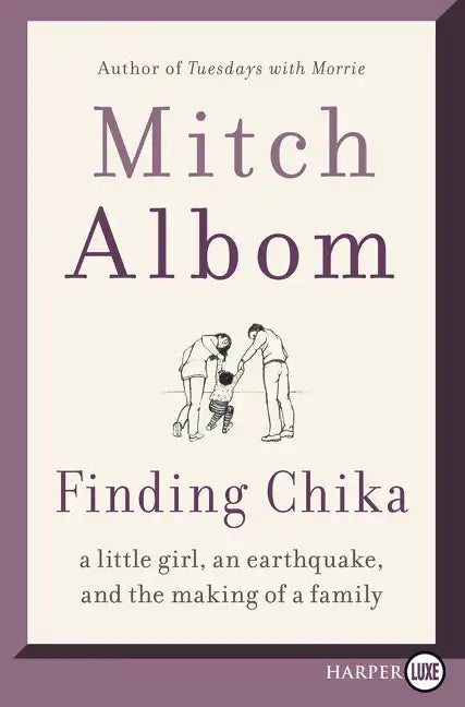Finding Chika: A Little Girl, an Earthquake, and the Making of a Family - Paperback