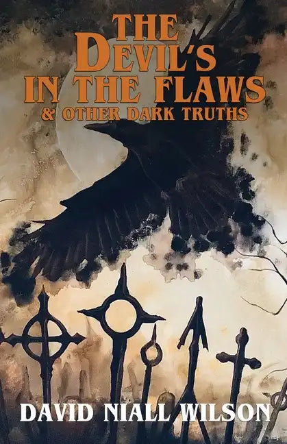 The Devil's in the Flaws & Other Dark Truths - Paperback