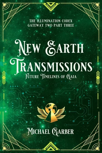 New Earth Transmissions: Future Timelines of Gaia - Paperback