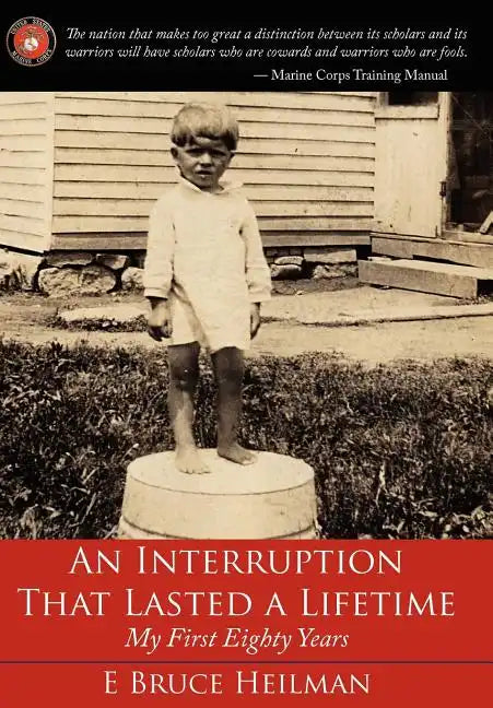 An Interruption That Lasted a Lifetime: My First Eighty Years - Hardcover