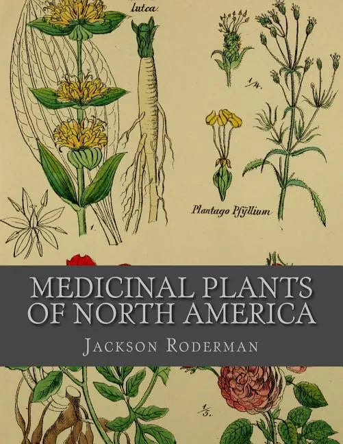 Medicinal Plants of North America - Paperback