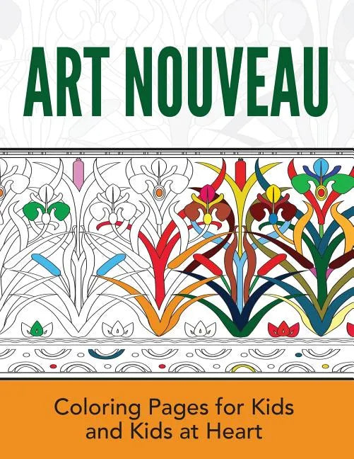 Art Nouveau: Coloring Pages for Kids and Kids at Heart - Paperback