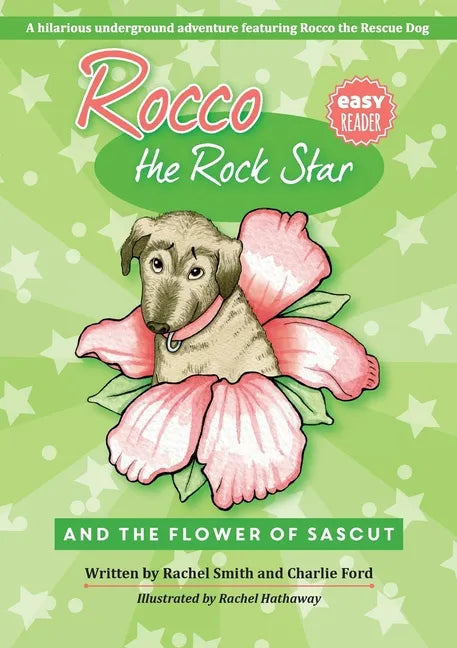 Rocco the Rock Star and the Flower of Sascut: Children's Beginner Readers, Dog Adventure Stories, Ages 5-8 - Paperback