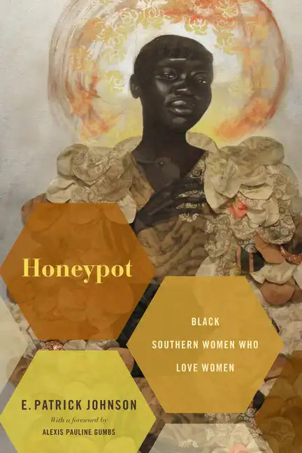 Honeypot: Black Southern Women Who Love Women - Paperback