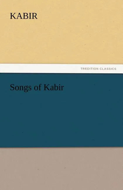 Songs of Kabir - Paperback