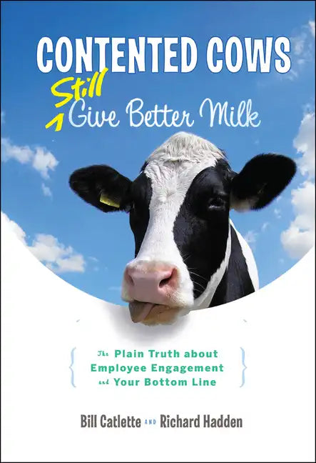 Contented Cows Still Give Better Milk, Revised and Expanded - Hardcover