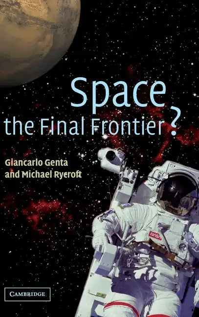 Space, the Final Frontier? - Hardcover