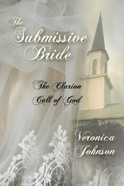 The Submissive Bride: The Clarion Call of God - Paperback