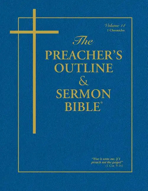 The Preacher's Outline & Sermon Bible - Vol. 14: 1 Chronicles: King James Version - Paperback