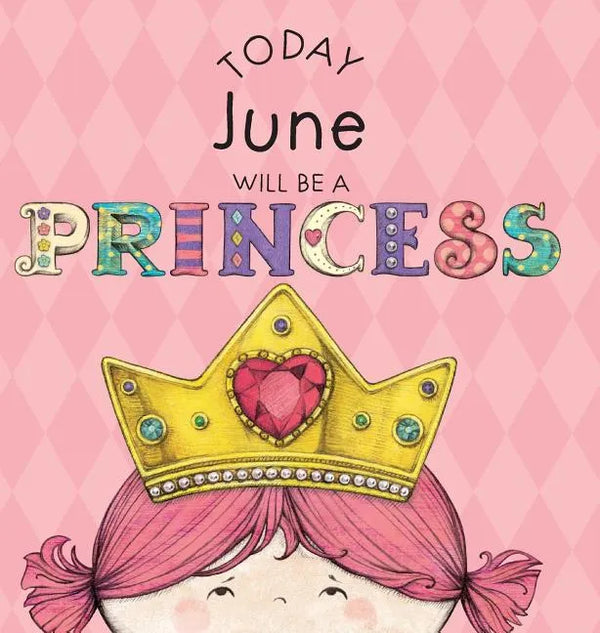 Today June Will Be a Princess - Hardcover