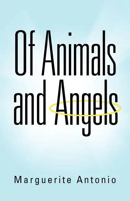 Of Animals and Angels - Paperback