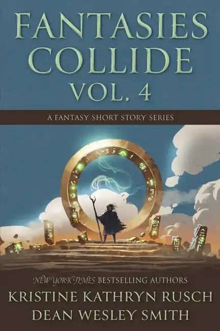 Fantasies Collide, Vol. 4: A Fantasy Short Story Series - Paperback
