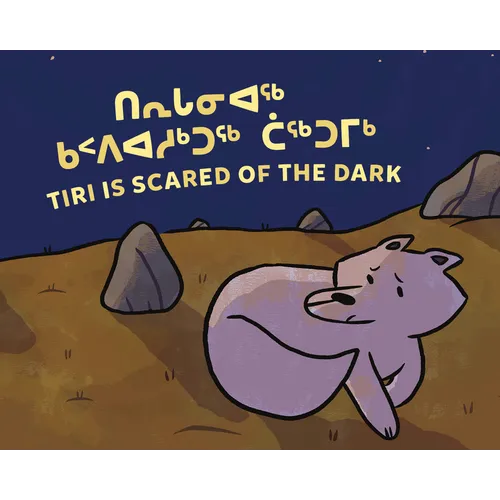 Tiri Is Scared of the Dark: Bilingual Inuktitut and English Edition - Paperback