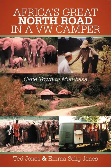 Africa's Great North Road in a VW Camper: Cape Town to Mombasa - Paperback