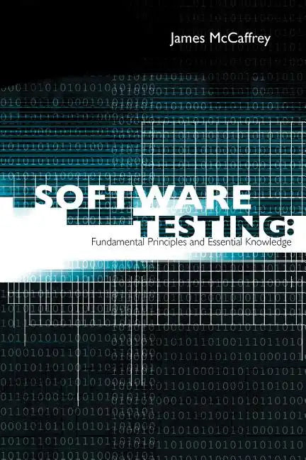 Software Testing: Fundamental Principles and Essential Knowledge - Paperback