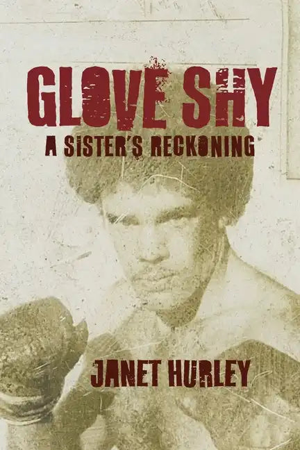 Glove Shy: A Sister's Reckoning - Paperback