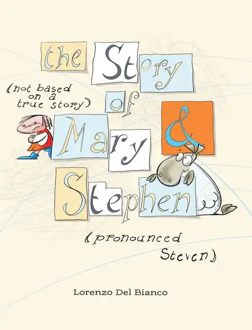 The Story, (not based on a true story) of Mary & Stephen (pronounced, Steven) - Hardcover